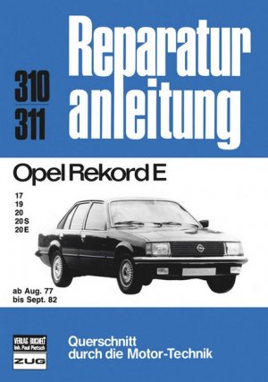 ISBN 9783716813911: Opel Rekord E, 17/19/20/20S/20E 08/77-09/82