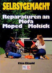 ISBN 9783716814673: Selbstgemacht. Reparaturen an Mofa - Moped - Mokick