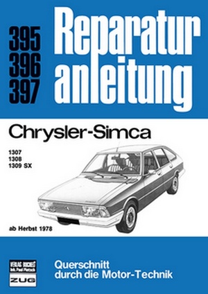gebrauchtes Buch – Reparaturanleitung 395/396/397 – Chrysler-Simca 1307 1308 1309 SX gebrauchtes Buch – Reparaturanleitung 395/396/397 – Chrysler-Simca 1307 1308 1309 SX