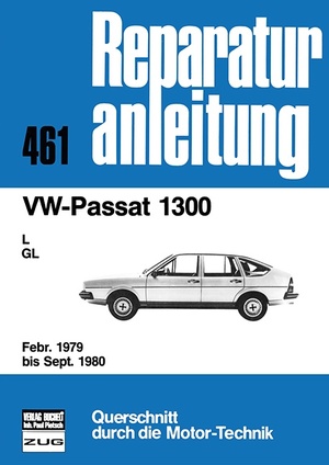 ISBN 9783716815205: VW-Passat 1300 – L/GL Febr. 1979 bis Sept. 1980 // Reprint der 9. Auflage 1981