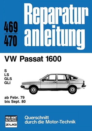 ISBN 9783716815274: VW Passat 1600 ab Februar 1979 bis September 1980 - S / LS / GLS / GL // Reprint der 5. Auflage 1986