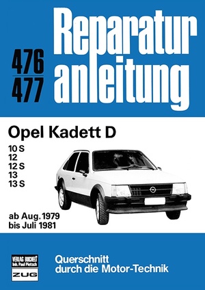 gebrauchtes Buch – Reparaturanleitung 476 / 477: Opel Kadett D 10 S; 12; 12 S; 13; 13 S; ab August 1979 bis Juli 1981.