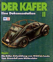 ISBN 9783716816134: Der Käfer II - Die geschichtliche Entwicklung - Vom Ur-Modell zum Weltmeister