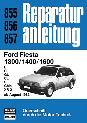 ISBN 9783716817148: Ford Fiesta 1300 / 1400 / 1600 ab August 1983 – L / C / GL / CL / S / Ghia / XR 2 // Reprint der 3. Auflage 1983