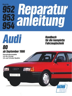 gebrauchtes Buch – Reparaturanleitung Audi 80 / Quattro / Audi 80 Coupe GT ab 86