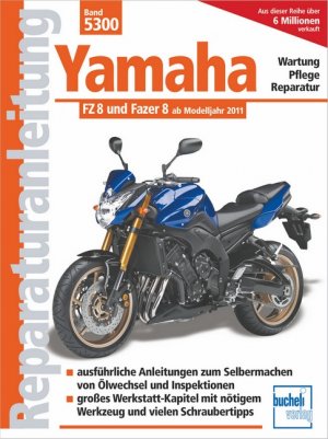 ISBN 9783716821688: Yamaha FZ 8 und Fazer 8 ab Modelljahr 2010: mit und ohne ABS ab Modelljahr 2011 (Reparaturanleitungen)