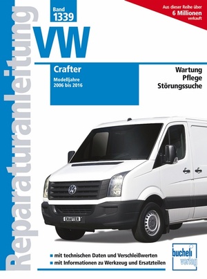 gebrauchtes Buch – Reparaturanleitung Band 1339. VW Crafter - Modelljahre 2006 bis 2016