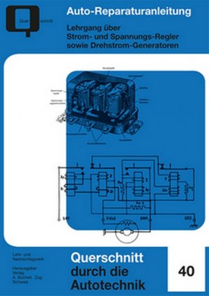 ISBN 9783716822777: Lehrgang über Strom- und Spannungsregler – sowie Drehstrom-Generatoren