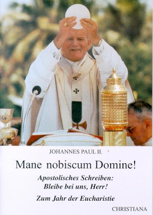 ISBN 9783717111276: Mane nobiscum Domine! - Apostolisches Schreiben "Bleibe bei uns, Herr!" zum Jahr der Eucharistie