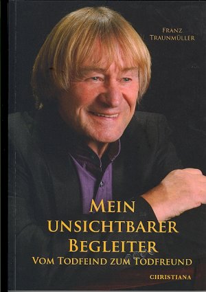 ISBN 9783717111450: Mein unsichtbarer Begleiter - Vom Todfeind zum Todfreund