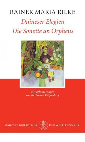 gebrauchtes Buch – Rilke, Rainer Maria und Katharina Kippenberg – Duineser Elegien. Die Sonette an Orpheus