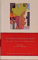 ISBN 9783717518082: italienische erzähler. von camillo boito bis goffredo parise. herausgegeben und mit einem nachwort versehen von federico hindermann. manesse bibliothek der weltliteratur