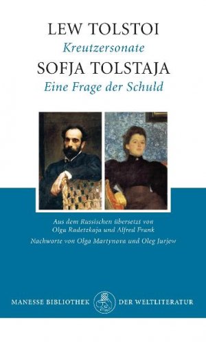 ISBN 9783717522607: Kreutzersonate. Aus dem Russischen übersetzt von Olga Radetzkaja. Eine Frage der Schuld. Aus Anlass der "Kreutzersonate" von Lew Tolstoi. Aus dem Russischen übersetzt von Alfred Frank. Nachworte von Olga Martynova und Oleg Jurjew