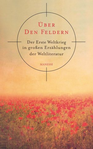 gebrauchtes Buch – LAUINGER, H., Hrsg – Über den Feldern., Der Erste Weltkrieg in großen Erzählungen der Weltliteratur.