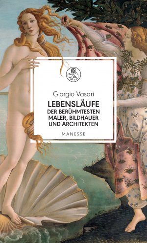 ISBN 9783717525103: Lebensläufe der berühmtesten Maler, Bildhauer und Architekten - Giotto, Donatello, Lippi, Bellini, Botticelli, Mantegna, da Vinci, Raffael, Correggio, Michelangelo u.a. - Übersetzt von Trude Fein, mit einem Nachwort von Robert Steiner