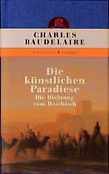 ISBN 9783717540021: Die künstlichen Paradiese. Die Dichtung vom Haschisch. Aus dem Französischen übertragen von Hannelise Hinderberger