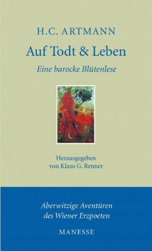 gebrauchtes Buch – Artman, H.C – Auf Todt & Leben; Eine barocke Blütenlese