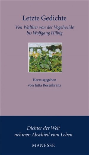 Jutta Rosenkranz (Herausgeber, Nachwort) - Letzte Gedichte:
