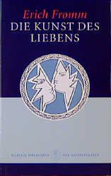 ISBN 9783717582687: Die Kunst des Liebens. Aus dem Engl. übertr. von Liselotte und Ernst Mickel. Mit einem Nachw. von Rainer Funk / Manesse-Bibliothek der Weltliteratur