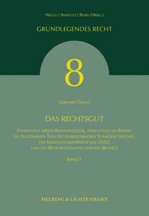 ISBN 9783719026073: Das Rechtsgut - Strafgesetz versus Kriminalpolitik, Dargestellt am Beispiel des Allgemeinen Teils des schweizerischen Strafgesetzbuches, des Strassenverkehrsgesetzes (SVG) und des Betäubungsmittelgesetztes (BetmG)