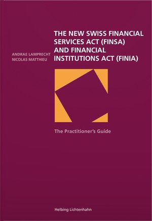 ISBN 9783719043704: The Practitioner's Guide to the new Swiss Financial Services Act and Financial Institutions Act