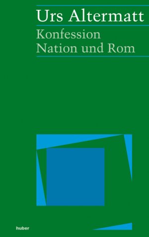 ISBN 9783719314576: Konfession, Nation und Rom – Metamorphosen im schweizerischen und europäischen Katholizismus des 19. und 20. Jahrhunderts