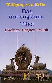 gebrauchtes Buch – Erffa, Wolfgang von – Das unbeugsame Tibet - Tradition - Religion - Politik