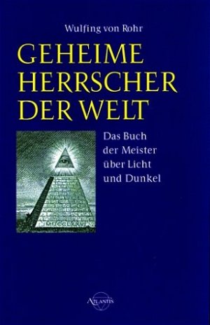 ISBN 9783720521772: Geheime Herrscher der Welt – Das Buch der Meister über Licht und Dunkel