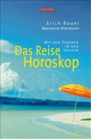 ISBN 9783720522816: Das Reise-Horoskop