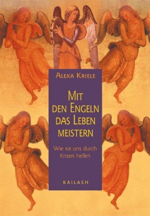 ISBN 9783720524322: Mit den Engeln das Leben meistern – Wie sie uns durch Krisen helfen