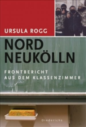 ISBN 9783720530750: Nord Neukölln - Frontbericht aus dem Klassenzimmer