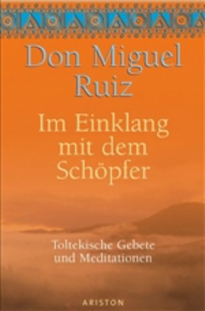 gebrauchtes Buch – Miguel Ruiz – Im Einklang mit dem Schöpfer