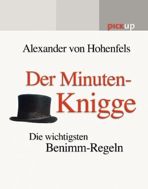 ISBN 9783720540056: Der Minuten-Knigge – Die wichtigsten Benimm-Regeln