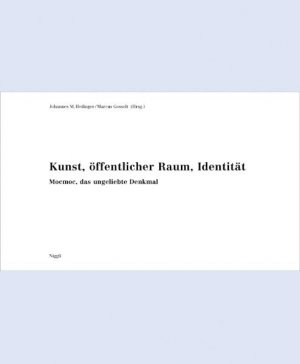 ISBN 9783721205329: Kunst, öffentlicher Raum, Identität - Mocmoc, das ungeliebte Denkmal