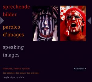 ISBN 9783721205640: Sprechende bilder /paroles d' images /speaking images - Menschen, zeichen, symbole /des hommes, des signes, des symboles /people, signs, symboles