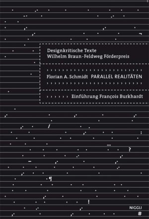 ISBN 9783721206074: Parallel Realitäten: Designkritische Texte - Wilhelm Braun-Feldweg Förderpreis