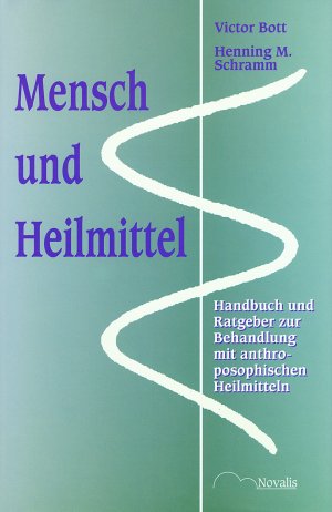 gebrauchtes Buch – Mensch und Heilmittel. Handbuch und Ratgeber zur Behandlung mit anthroposophischen Heilmitteln. [Hardcover] Bott, Victor and Schramm, Henning M.