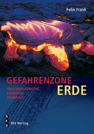 ISBN 9783722500478: Gefahrenzone Erde - Vulkanausbrüche Erdbeben Tsunamis