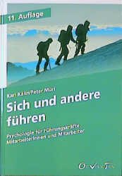 gebrauchtes Buch – Kälin, Karl; Müri, Peter – Sich und andere führen. Psychologie für Führungskräfte, Mitarbeiterinnen und Mitarbeiter.