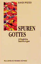 ISBN 9783722803913: Spuren Gottes - Alltägliche Besinnungen