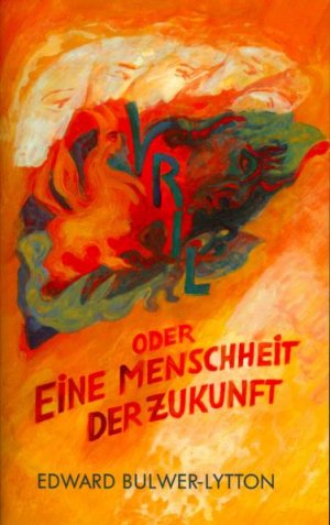 ISBN 9783723500231: Vril oder Eine Menschheit der Zukunft | Ein Roman | Edward George Bulwer-Lytton | Taschenbuch | 143 S. | Deutsch | 2020 | Verlag am Goetheanum | EAN 9783723500231