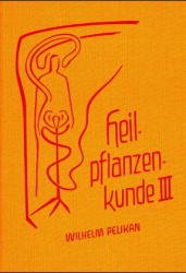 gebrauchtes Buch – Wilhelm Pelikan – Heilpflanzenkunde