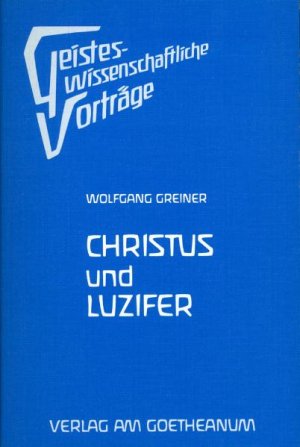 gebrauchtes Buch – Greiner, Wolfgang Dr – Christus und Luzifer