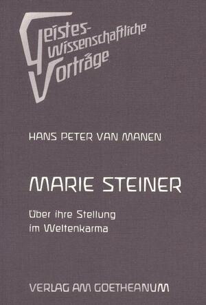 ISBN 9783723507285: Marie Steiner - Über ihre Stellung im Weltenkarma