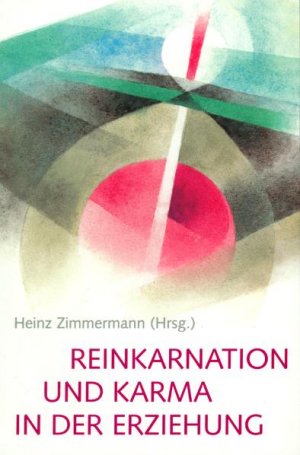 ISBN 9783723509975: Reinkarnation und Karma in der Erziehung