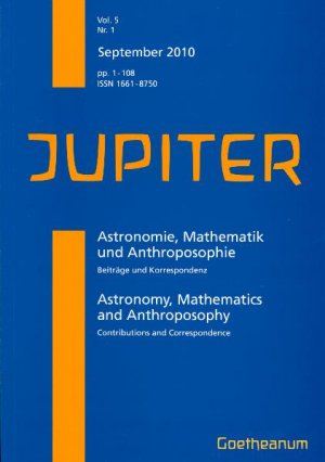 ISBN 9783723514115: JUPITER – September 2010 - Astronomie, Mathematik und Anthroposophie. Beiträge und Korrespondenz