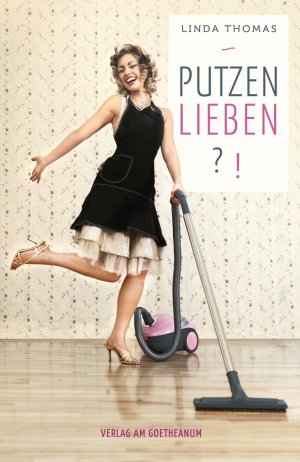 ISBN 9783723515501: Putzen lieben?!