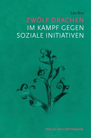 gebrauchtes Buch – Lex Bos – Zwölf Drachen im Kampf gegen soziale Initiativen gebrauchtes Buch – Lex Bos – Zwölf Drachen im Kampf gegen soziale Initiativen