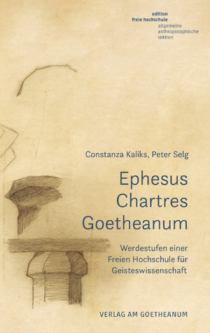 ISBN 9783723517635: Ephesus, Chartres, Goetheanum