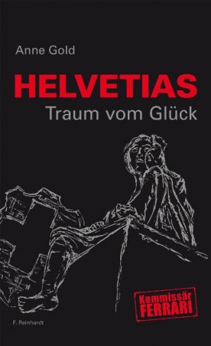 ISBN 9783724516804: Helvetias Traum vom Glück